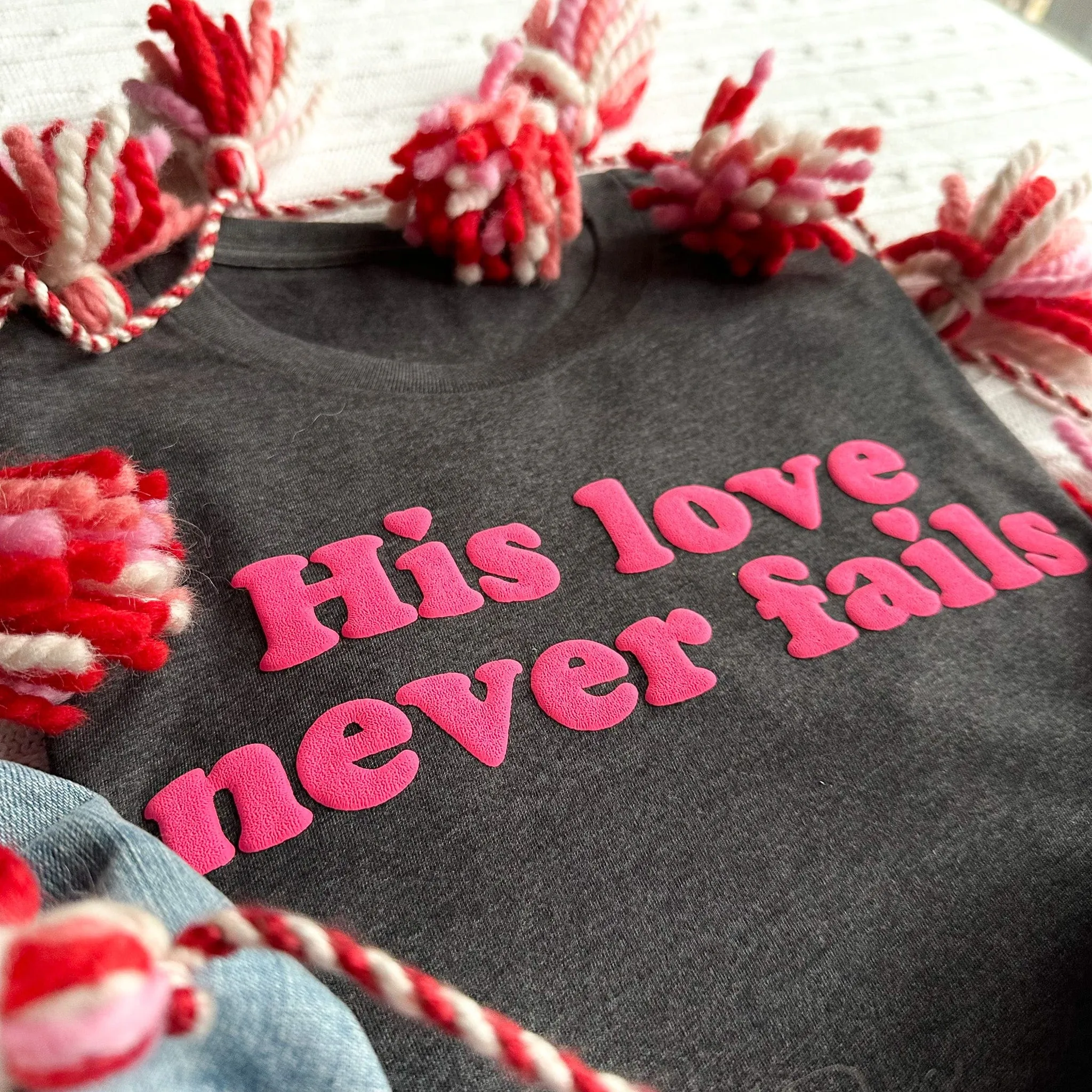 PUFF His Love Never Fails Unisex Shirt